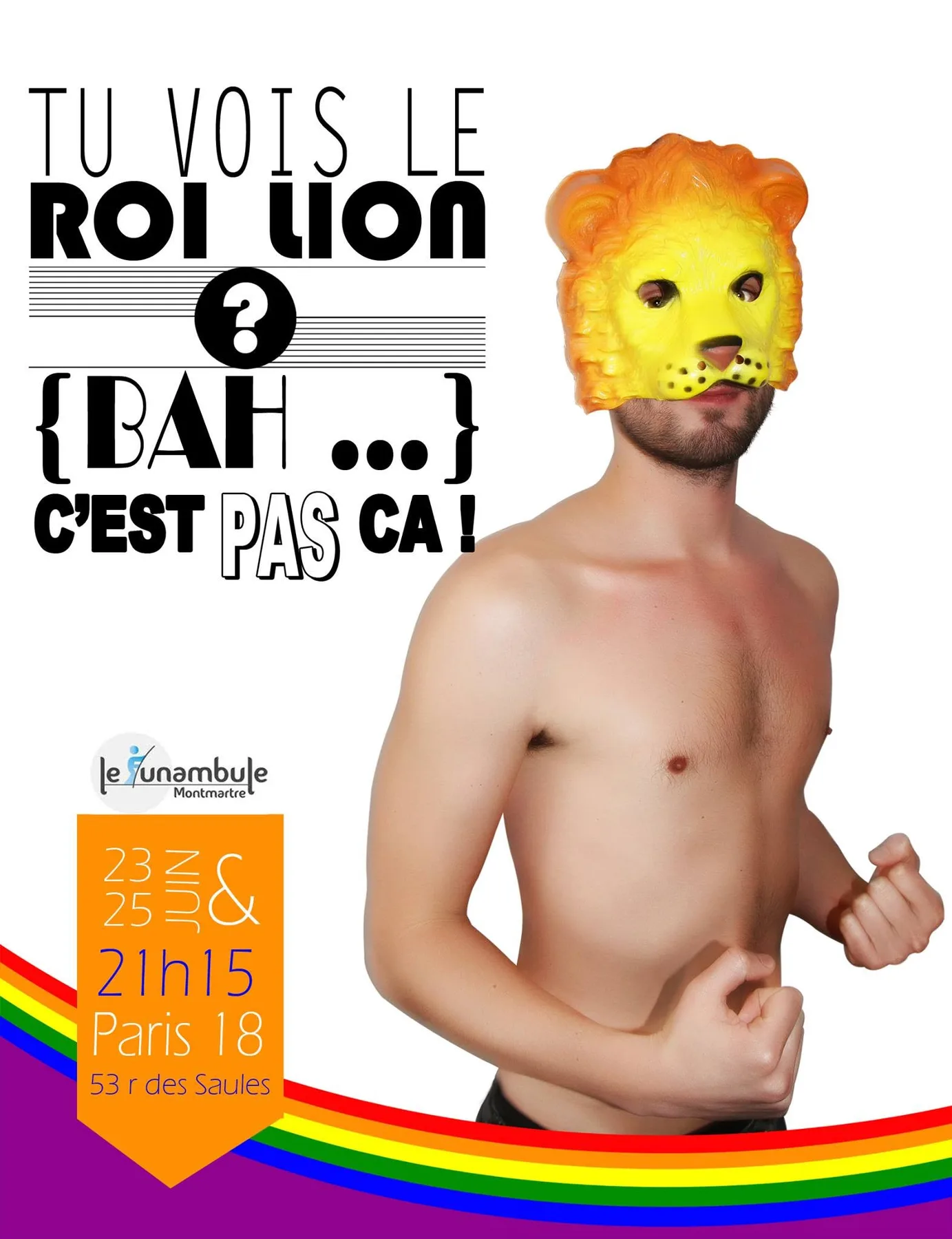 Affiche du spectacle Tu vois le roi lion ? bah… c’est pas ça.